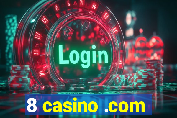 8 casino .com